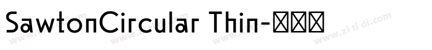 SawtonCircular Thin字体转换 SawtonCircular Thin字体转换